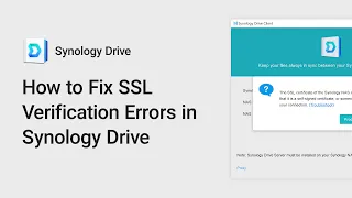How to Fix SSL Verification Errors in Synology Drive Synology