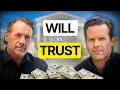 Will vs Trust in 10 Minutes or Less Attorneys Explain