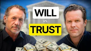 Will vs Trust in 10 Minutes or Less Attorneys Explain