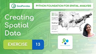 Exercise 13 - Creating Spatial Data