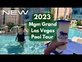 NEW 2023 MGM GRAND POOL TOUR