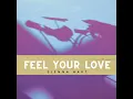 Feel Your Love