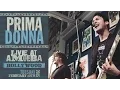 Prima Donna - Born Yesterday (Live at Amoeba)