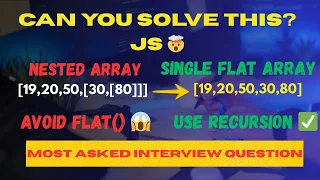 Day 4 JS Interview Problem Flatten Nested Array in JavaScript Asked in Interviews