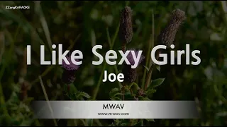joe i like sexy girls melody karaoke version 