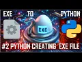 CONVERT EXE TO PYTHON PYTHON CREATING EXE FILE