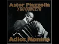 Adiós Nonino - Astor Piazzolla