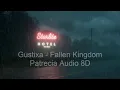 Download Lagu Gustixa - Fallen Kingdom | Patrecia Audio 8D
