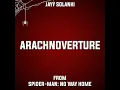 Arachnoverture (from ''Spider-Man: No Way Home'')