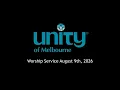 Unity of Melbourne August 9th Sunday Worship Service Broadcast