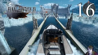 Final Fantasy XV Playthrough Part 16 Altissia 