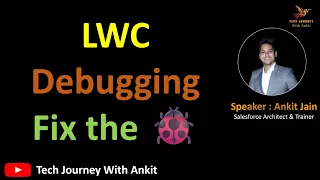 Steps to Debug LWC Component Debug LWC Debug Lightning Web Component