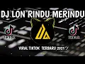 DJ LON RINDU MERINDU || SLOW BASS VIRALTIKTOK2021 (DJ ABAYY)
