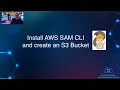 Install AWS SAM CLI and create an S3 Bucket