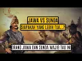 Download Lagu Mengungkap Fakta Sejarah Jawa dan Sunda - Siapakah Yang Lebih Tua?
