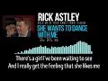 Rick Astley - She Wants To Dance With Me (with lyrics)