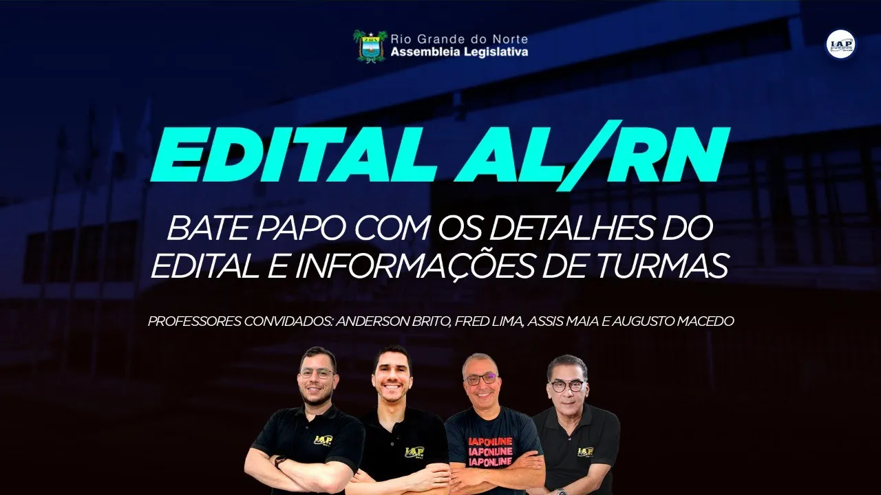 LIVE: DETALHES DO EDITAL AL/RN