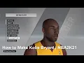 How to Make Kobe Bryant Face Creation NBA2K21