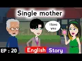 Download Lagu Single mother part 20 | English story | English learning stories | Animated stories | Learn English
