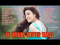 Lagu DJ India Super Bass Joss Gandosss