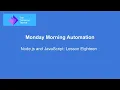 Monday Morning Automation Node and JavaScript Lesson 18