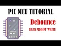 Learn PIC Microcontroller Embedded System Debouncing and Read Modify Write Issue