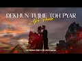 Download Lagu Dekhun Tujhe Toh Pyar Aaye (Afro House) | DJ Rana DSR X DJ Asis Saha
