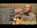 Download Lagu Nostalgia Ebiet G Ade Full Album | Untuk Kita Renungkan penuk makna dan ajaran hidup best playlist