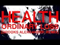 Download Lagu HEALTH :: ORDINARY LOSS (BROOKS ALEKSANDER RMX)