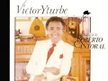 *A QUE NO*- Víctor Yturbe "El Pirulí"