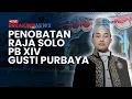 🔴BREAKING NEWS: Penobatan Raja Keraton Solo Pakubuwono XIV Purbaya, Bakal Dilakukan Kirab