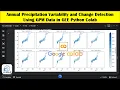 Annual Precipitation Variability and Change Detection Using GPM Data in GEE Python Colab