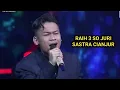 Download Lagu SASTRA TERLANJUR BASAH DAN RAIH 3 SO JURI PENAMPILAN KEREN BANGET JURI SUKA DENGAN SUARA CENGKOKNYA