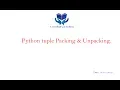 44-Python Tuple Packing Unpacking