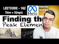 LeetCode 162 Find Peak Element Binary Search Explained Simply Meta Interview