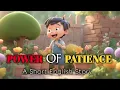 Download Lagu The Power of Patience - Motivational Story in English