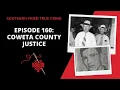Episode 160 Coweta County Justice