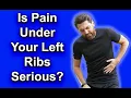 Is Pain Under Your Left Ribs Serious