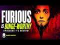 Hulu s Furious is Binge-Worthy