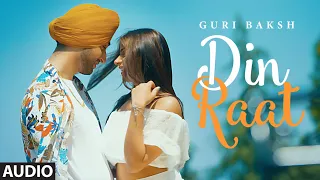 Guri Baksh: Din Raat (AUDIO) Punjabi Songs | Ramna, Urban Singh | New Punjabi Songs