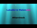 Download Lagu The Aftershock - Lukaski \u0026 Melonaide