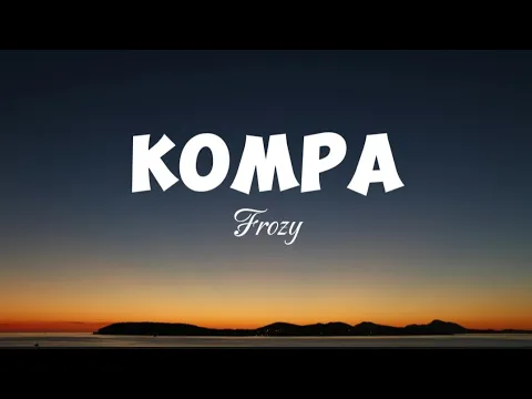 Download MP3 She Said She's From The Islands | Frozy - Kompa ( lyrics ) full lyrics version Tiktok song by TOMO