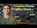 The Only Futures Trading You Will Ever Need Beginner to Expert