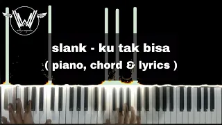 Download Slank - Ku Tak Bisa ( Piano, Chord \u0026 Lyrics ) Cover by Willy MP3