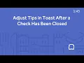 Adjust Tips in Toast After a Check Has Been Closed