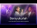 Download Lagu Bersyukurlah - True Worshippers | New Arrangement by BEST Worship