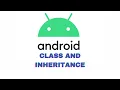 Android Basics in Kotlin Unit 2 Layouts Classes and inheritance in Kotlin Pathway 1 Part 1