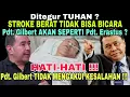 Download Lagu DITEGUR TUHAN? STROKE BERAT TIDAK BISA BICARA Pdt. Gilbert AKAN SEPERTI Pdt. Erastus ? HATI-HATI !!!