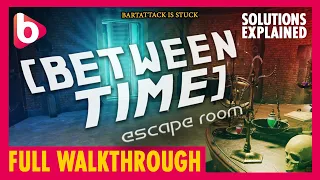 BETWEEN TIME escape room Full Walkthrough Solutions explained