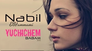 Nabil ElHammami Cover ITHRAN Yuchichem Babam 2015  Nabil ElHammami Cover ITHRAN Yuchichem Babam 2015